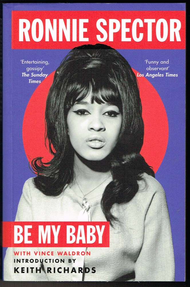 Be My Baby by Ronnie Spector UK NEW Postscript by Ronnie INTRO by Keith Richards