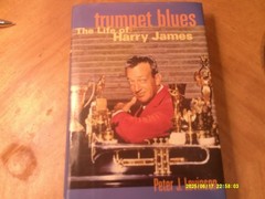 Trumpet Blues The Life of Harry James by Peter J.Levinson-1999-HB/DJ 334 Pages
