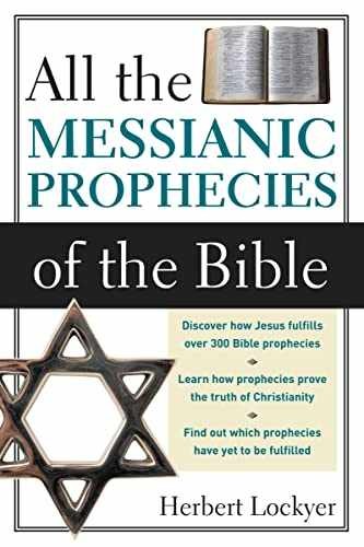 All the Messianic Prophecies of the – Paperback, by Lockyer Herbert – Very Good