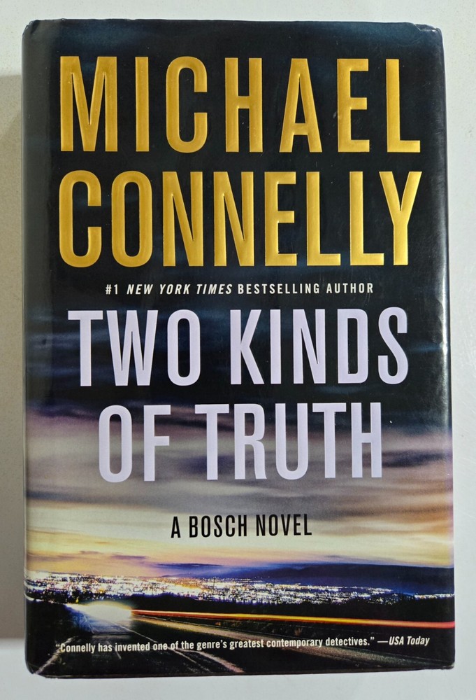 2017 Two Kinds Of Truth Michael Connelly Stated 1st Ed/1st Print Hard Cover DJ