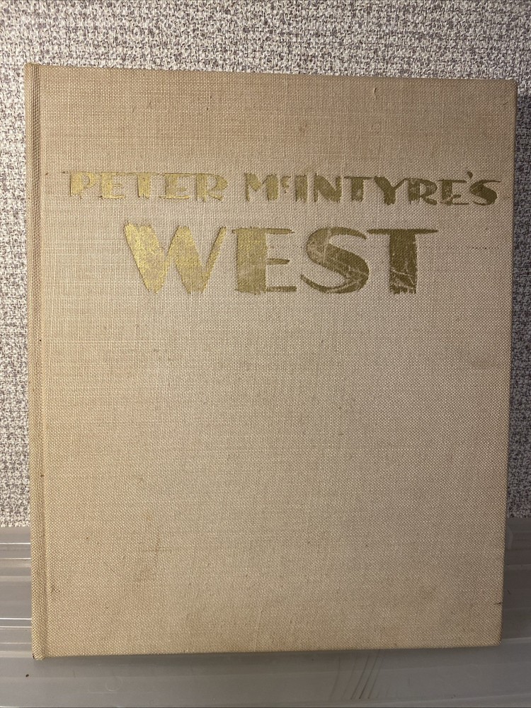 Peter McIntyre’s WEST Book 1970 13.5″ X 11.5″ Size HC
