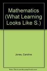 Mathematics (What Learning Looks Like S.), Hughes, Cathy, Used; Good Book