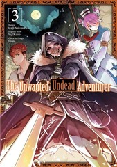 The Unwanted Undead Adventurer (Manga): Volume 3 (The Unwanted … (paperback)