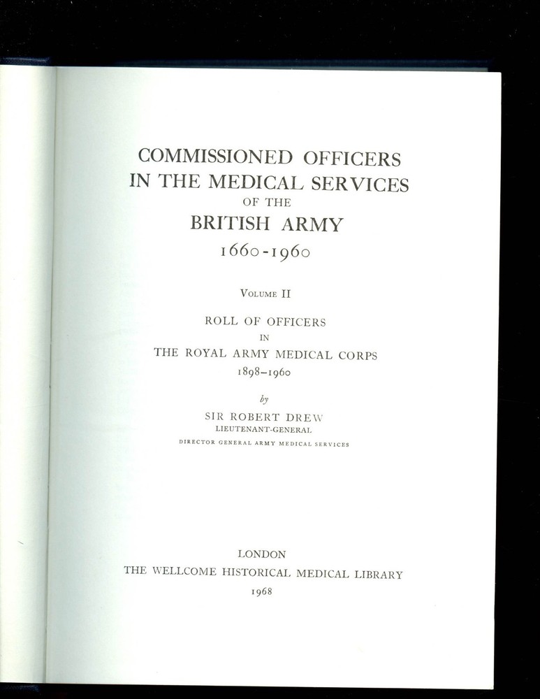 COMMISSIONED OFFICERS IN MEDICAL SERVICES OF BRITISH ARMY 1898-1960 HB VG