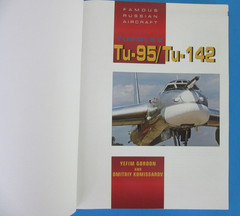 Tupolev Tu-95/Tu-142 (Famous Russian Aircraft) HC Book By Gordon and Komissarov