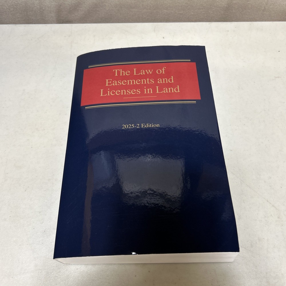 The Law of Easements and Licenses in Land 2025-2 Edition August 2025