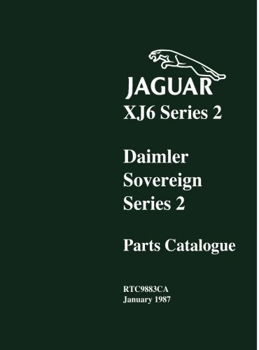 JAGUAR XJ6 SERIES 2 & DAIMLER SOVERIGN SERIES 2 PARTS By Brooklands Books Ltd