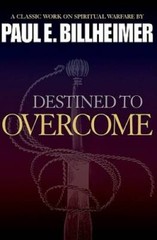 Destined to Overcome – Paperback By Billheimer, Paul E. – GOOD