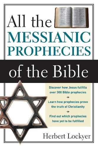 Herbert Lockyer All the Messianic Prophecies of the Bibl (Paperback) (UK IMPORT)
