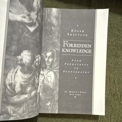 Roger Shattuck Forbidden Knowledge St. Martin’s Press 1996 Hardcover