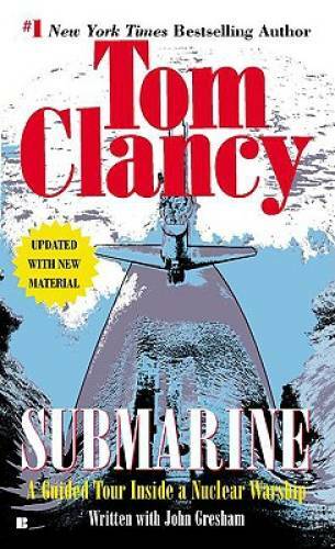 Submarine: A Guided Tour Inside a Nuclear Warship (Tom Clancy’s Military – GOOD