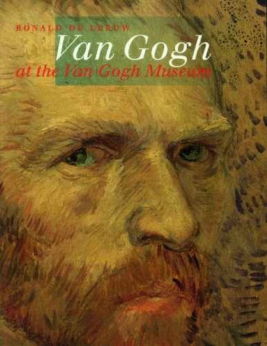 Van Gogh at the Van Gogh Museum – Paperback, by Leeuw Ronald de – Very Good