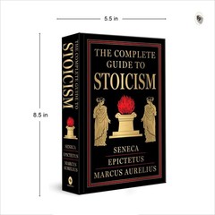 The Complete Guide to Stoicism (Deluxe Hardbound Edition) by Marcus Aurelius