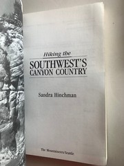 HIKING THE SOUTHWEST’S CANYON COUNTRY SANDRA HINCHMAN GRAND 255 PAGES