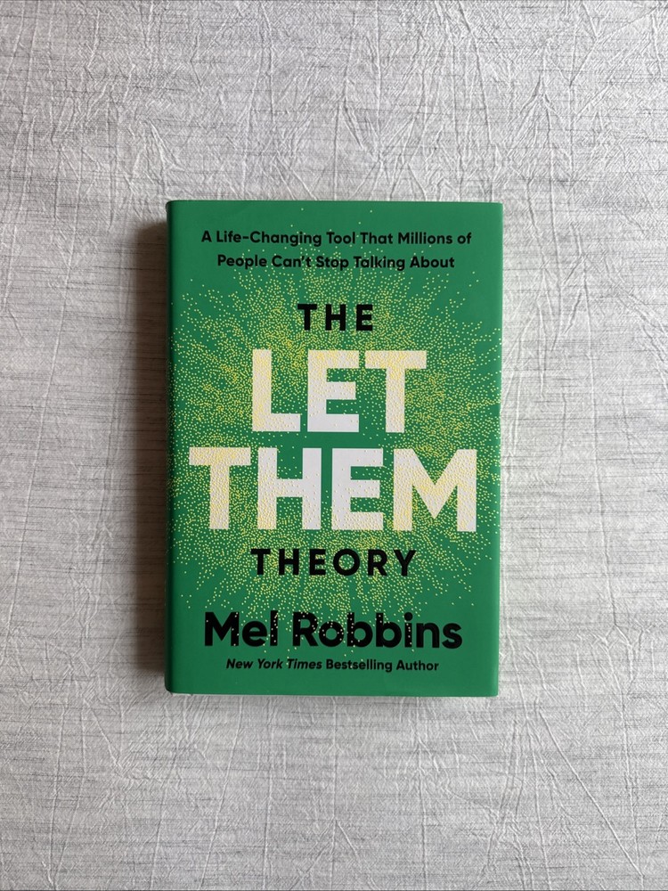 Let Them Theory: A Life-Changing Tool That Millions of People Use Mel Robbins