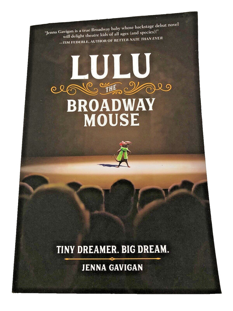 Lulu the Broadway Mouse Book By Jenna Gavigan RP Kids Big Dreams