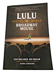 Lulu the Broadway Mouse Book By Jenna Gavigan RP Kids Big Dreams