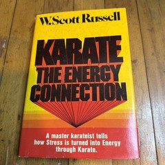 Karate The Energy Connection W. Scott Russell 1977 2nd Print Delacorte Press HC⁠