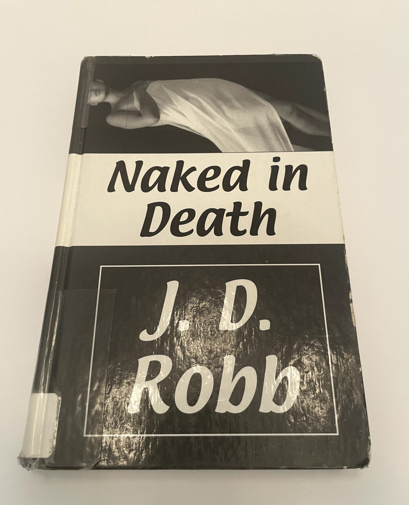 J.D. Robb Naked in Death Thorndike Large Print HC 2000 Ex-Library Book 1