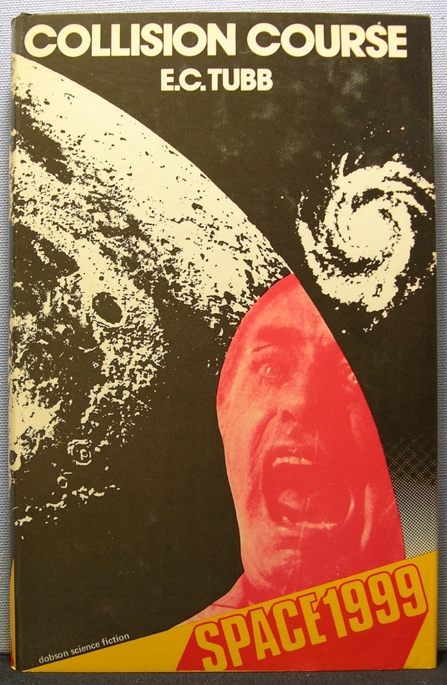Tubb, E. C. – Collision Course [Space: 1999 #4] HCDJ 1st Edition 1975 Near Fine