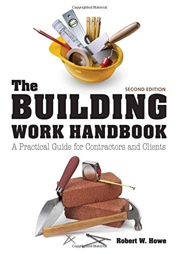 The Building Work Handbook: A Practical Guide for Contractors an