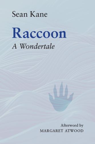 Raccoon: A Wondertale (223) (Essential Prose Series)