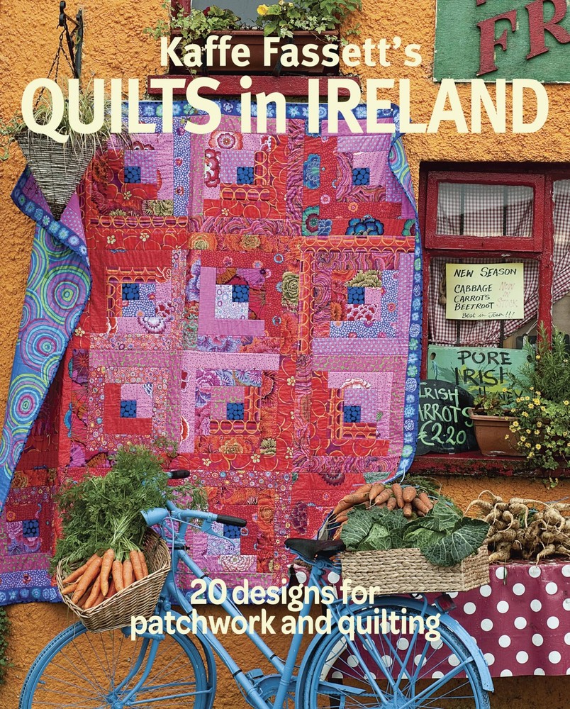 Kaffe Fassett’s Quilts in Ireland: 20 Designs for Patchwork and Quilting