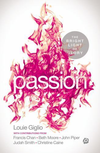 Passion: The Bright Light of Glory – 9780529110114, Louie Giglio, paperback, new