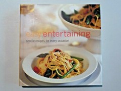 EASY ENTERTAINING Simple Recipes for Every Occasion Hardcover w/Dust Jacket 2004