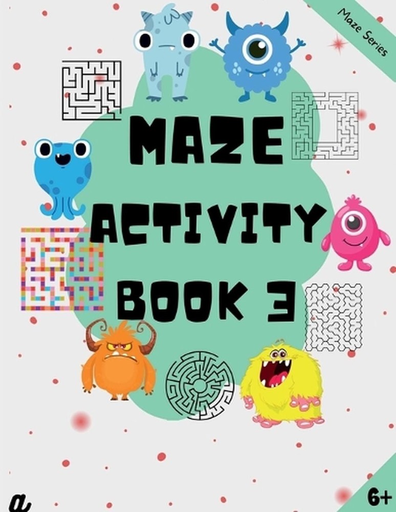 Maze Puzzles for All – Book 3 – 100 Mazes (6-8 years, 8-10 years, 10-12 years) b