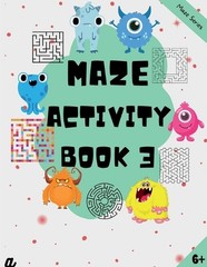 Maze Puzzles for All – Book 3 – 100 Mazes (6-8 years, 8-10 years, 10-12 years) b