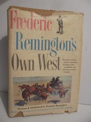 Frederic Remington’s Own West HBDJ 1960 1st Edition Book Illustrated