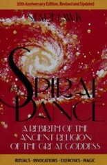 The Spiral Dance: A Rebirth of the Ancient Religion of the Great Goddess – GOOD