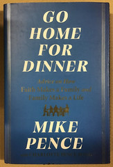 Go Home for Dinner – by Mike Pence (Hardcover) NEW 📖