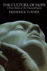 Culture of Hope: A New Birth of the – Frederick Turner, 9780029327920, hardcover