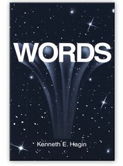 Words – A Minibook by Kenneth E Hagin, Sr.