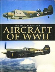 The Encyclopedia of Aircraft of WWII – Paperback By Eden, Paul – VERY GOOD