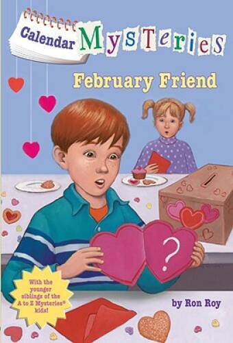Calendar Mysteries #2: February Friend – Paperback By Roy, Ron – GOOD
