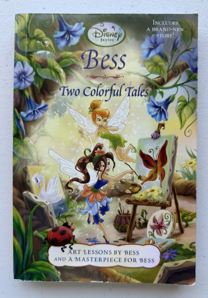 Disney Fairies ppb Bess Two Colorful Tales (Art Lessons by Bess; A Masterpiece)