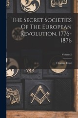 Thomas Frost The Secret Societies Of The European Revolu (Paperback) (UK IMPORT)