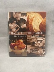 Back to the Table Reunion of Food and Family Hardcover Cookbook 288 Pages VG
