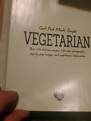 Good Food Made Simple: Vegetarian, Cook Book