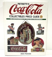 Petretti’s Coca-Cola Collectibles Price Guide by Allan Petretti 11th Edition