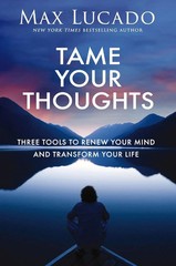 Tame Your Thoughts by Max Lucado Paperback New book free shipping