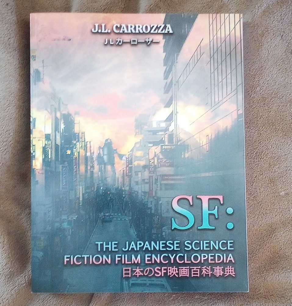 J.L. Carrozza SF: Japanese Science Fiction Film Encyclopedia PB English/Japanese