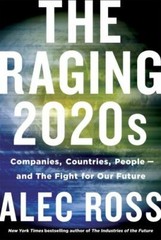 The Raging 2020s: Companies, Countries, People – and the Fight for Our Future, R