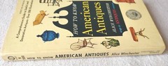 How to Know American Antiques, Alice Winchester, Signet Paperback – 1951