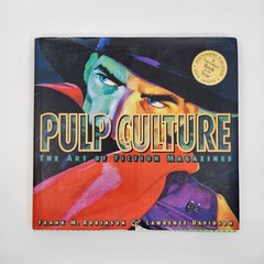Pulp Culture : The Art of Fiction Magazines Hardcover, Robinson & Davidson