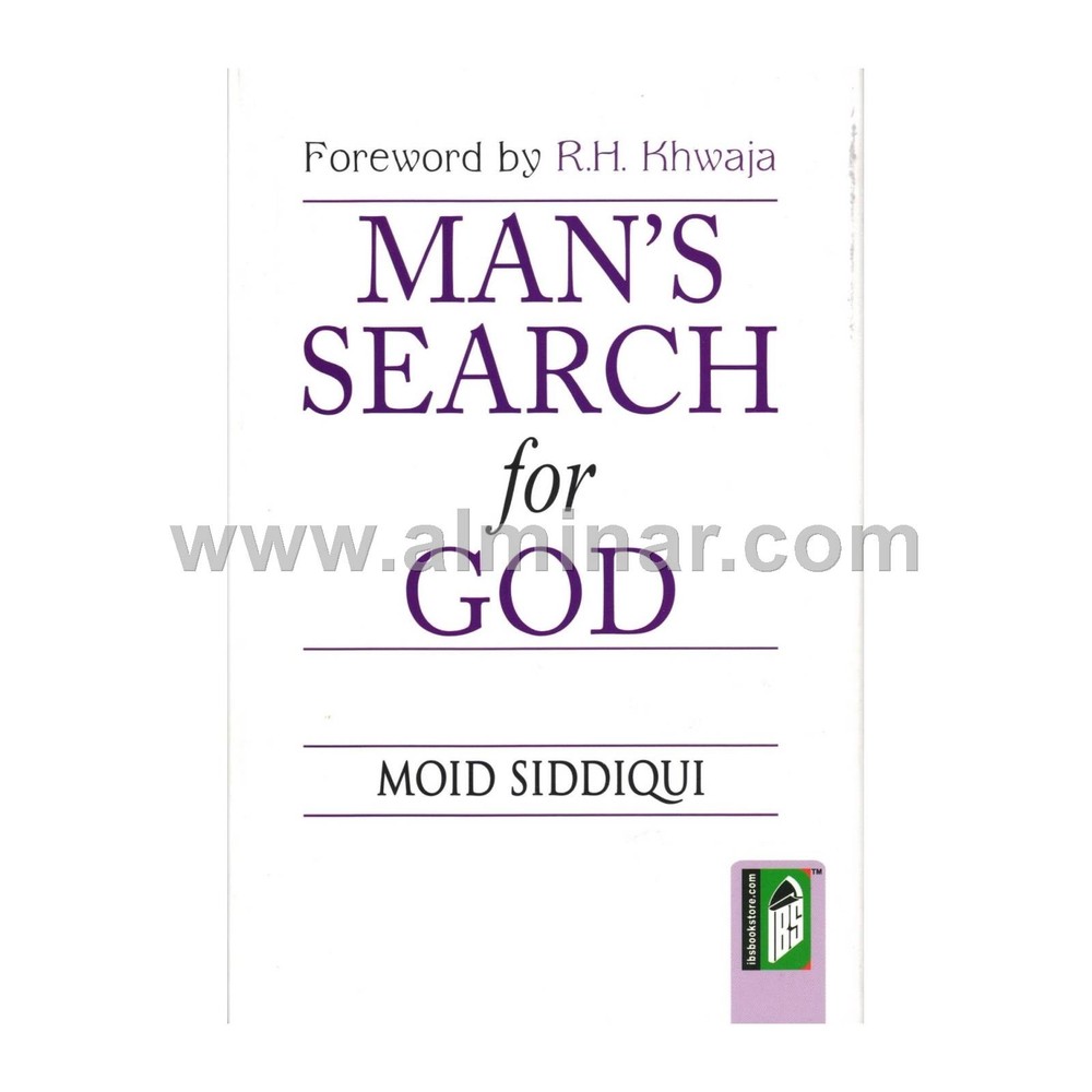 Man’s Search for God [8.5″ x 5.5″ x 0.75″] Hardback – By Moid Siddiqui