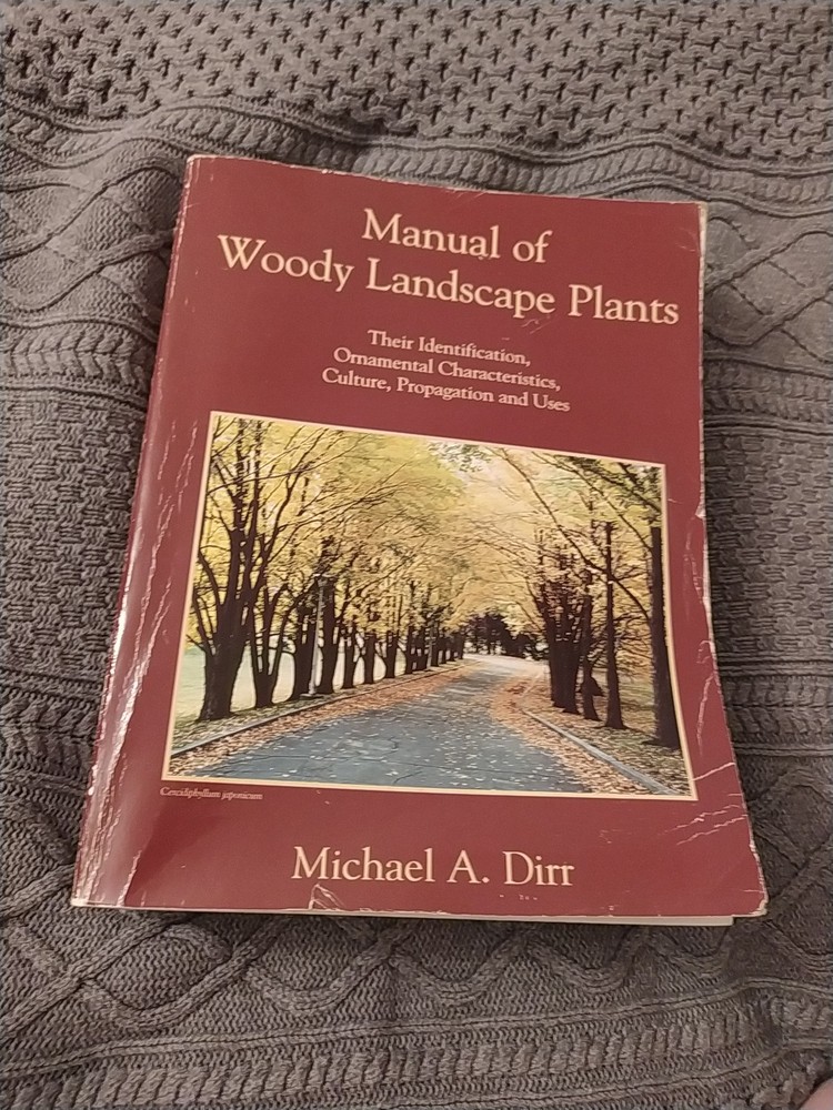 Manual of Woody Landscape Plants: Identification Ornamental Characteristics 5TH
